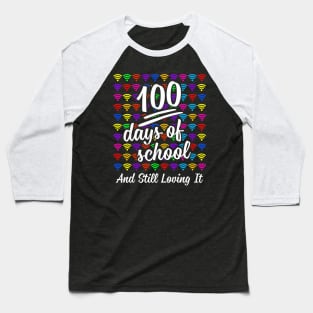 100 Days Of School And Still Loving It Virtual Teachers Baseball T-Shirt